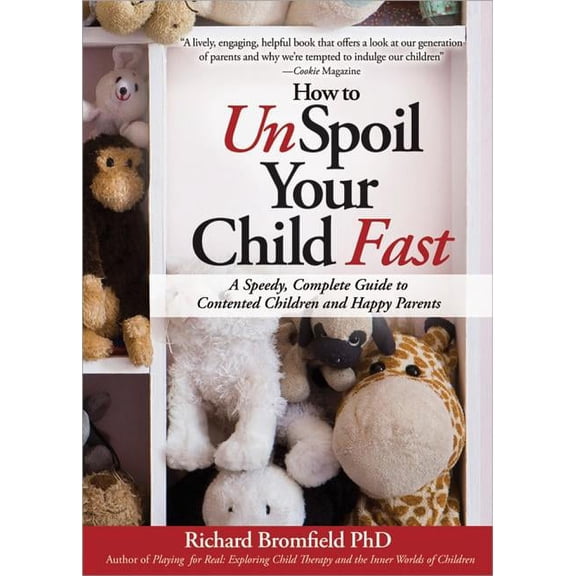 How to Unspoil Your Child Fast