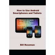 How to Use Android Smartphones and Tablets Paperback
