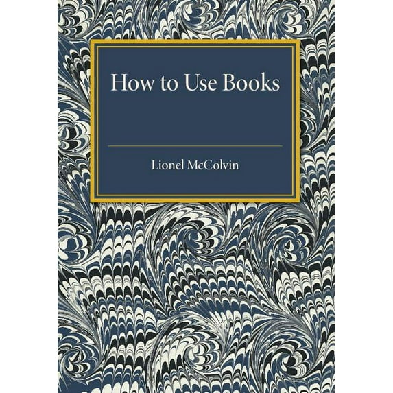 How to Use Books, (Paperback)