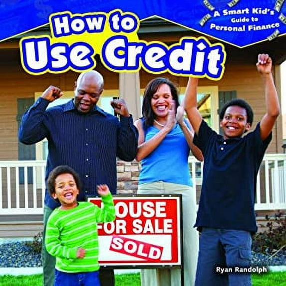 Pre-Owned Smart Kid's Guide to Personal Finance: How to Use Credit (Hardcover)