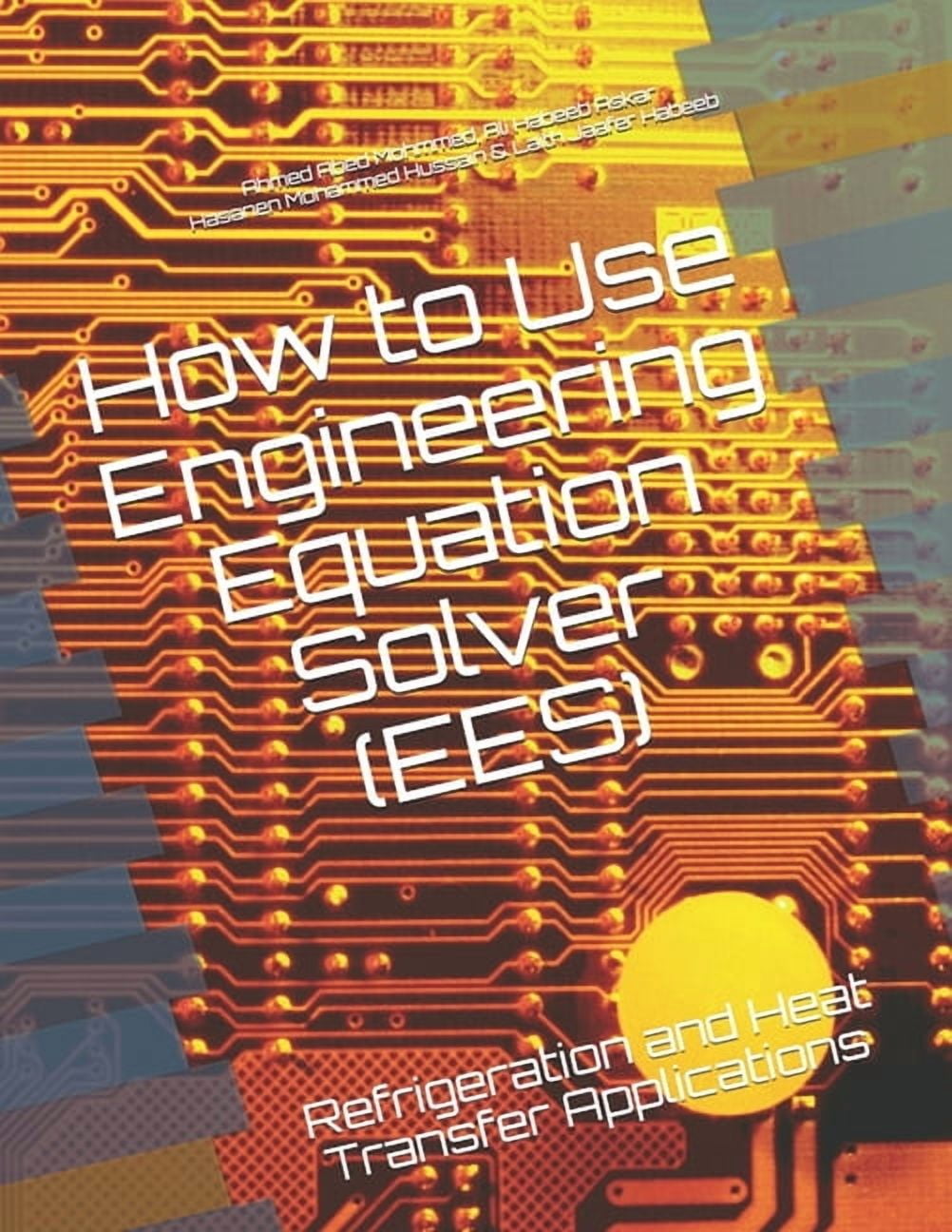 How to Use Engineering Equation Solver (EES): Refrigeration and Heat ...
