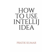 How to Use Intellij Idea, Paperback