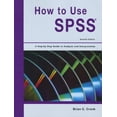 thumbnail image 1 of Pre-Owned How to Use SPSS Statistics: A Step-By-Step Guide to Analysis and Interpretation (Paperback) 188458599X 9781884585999, 1 of 1