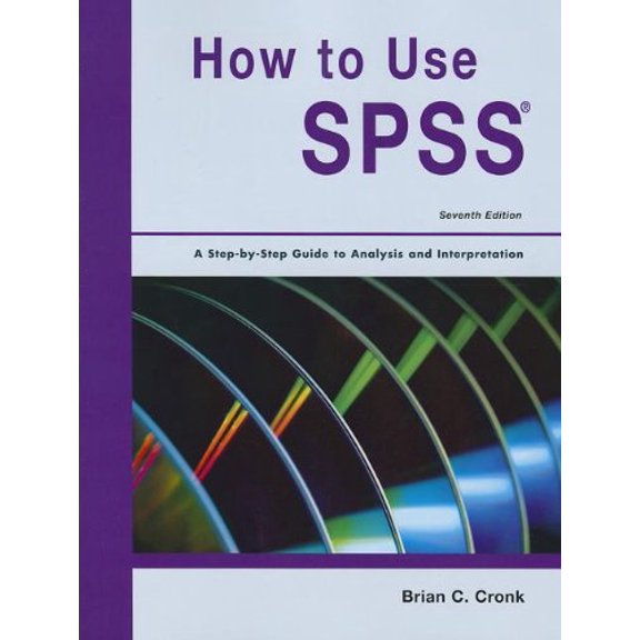 Pre-Owned How to Use SPSS Statistics: A Step-By-Step Guide to Analysis and Interpretation (Paperback) 188458599X 9781884585999