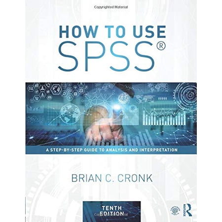 Pre-Owned How to Use Spss(r): A Step-By-Step Guide to Analysis and Interpretation (Paperback) 1138308536 9781138308534
