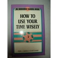 thumbnail image 1 of Pre-Owned How to Use Your Time Wisely Paperback, 1 of 1