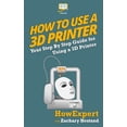 thumbnail image 1 of How To Use a 3D Printer (Paperback), 1 of 1