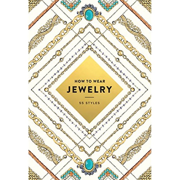 Pre-Owned How to Wear Jewelry: 55 Styles (Paperback) 1419720198 9781419720192