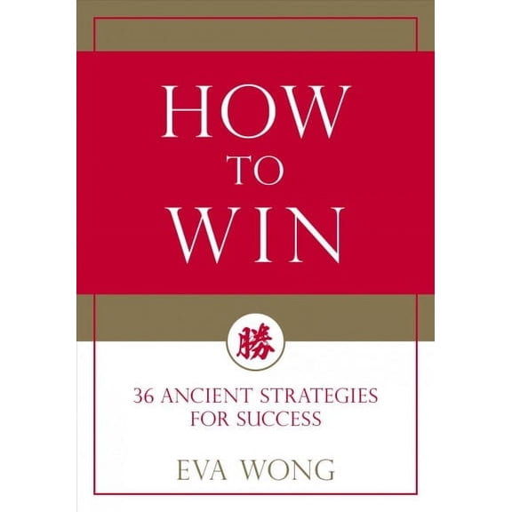 How to Win: 36 Ancient Strategies for Success (Paperback)