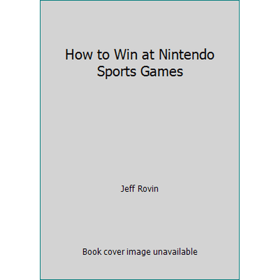 Pre-Owned How to Win at Nintendo Sports Games (Unknown) 0312923716 9780312923716
