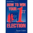 thumbnail image 1 of Pre-Owned How To Win Your 1st Election (Paperback) 1574441302 9781574441307, 1 of 1