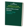thumbnail image 1 of Pre-Owned How to Win a Local Election: A Complete Step-By-Step Guide (Paperback) 0871317729 9780871317728, 1 of 1