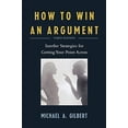 thumbnail image 1 of Pre-Owned How to Win an Argument: Surefire Strategies for Getting Your Point Across (Paperback) 076184001X 9780761840015, 1 of 1