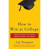 Pre-Owned How to Win at College: Simple Rules for Success from Star Students (Paperback) 0767917871 9780767917872
