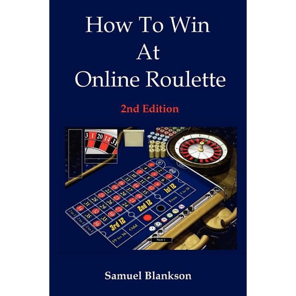 How to Win at Online Roulette, 2nd Edition (Edition 2) (Paperback)