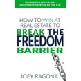thumbnail image 1 of How to Win at Real Estate to Break the Freedom Barrier (Paperback), 1 of 1