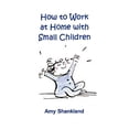 thumbnail image 1 of How to Work at Home with Small Children, 1 of 1