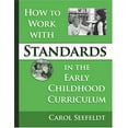 thumbnail image 1 of Pre-Owned How to Work with Standards in the Early Childhood Classroom (Paperback) 0807745871 9780807745878, 1 of 1