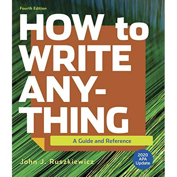 Pre-Owned How to Write Anything with 2020 APA Update: A Guide and Reference (Paperback) 1319362249 9781319362249