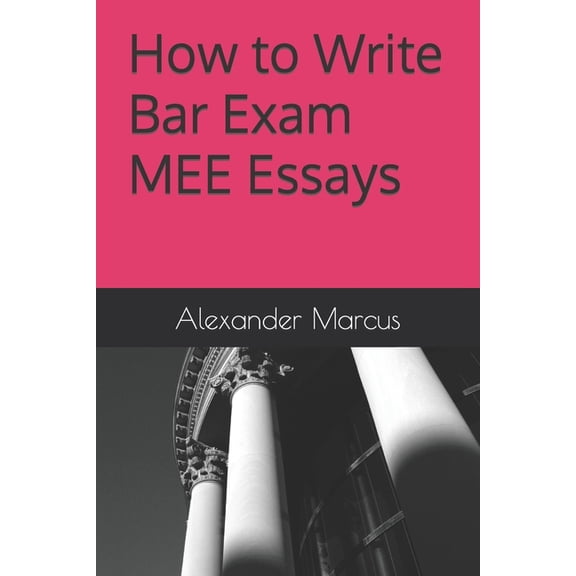 How to Write Bar Exam MEE Essays, (Paperback)