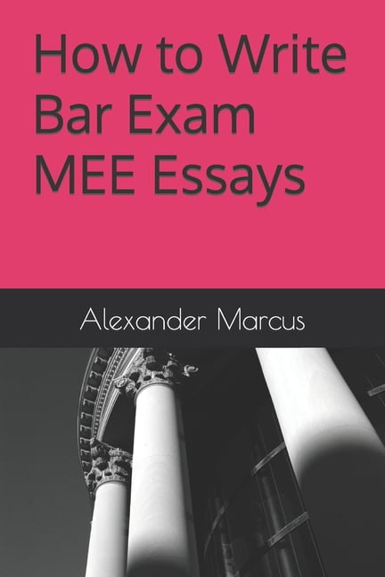 How to Write Bar Exam MEE Essays, (Paperback)