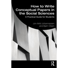 How to Write Conceptual Papers in the Social Sciences: A Practical Guide for Students, (Paperback)