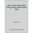 thumbnail image 1 of Pre-Owned How to Write Fast (While Writing Well) (Hardcover) 0898795141 9780898795141, 1 of 1