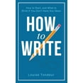 thumbnail image 1 of How to Write: How to start, and what to write if you don't have any ideas, (Paperback), 1 of 1