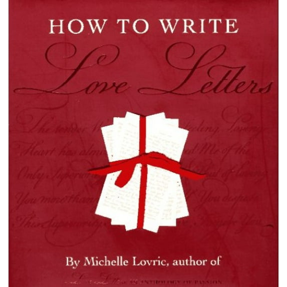 Pre-Owned How to Write Love Letters (Hardcover) 1573353558 9781573353557