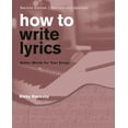 thumbnail image 1 of How to Write Lyrics: Better Words for Your Songs, (Paperback), 1 of 1