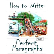How to Write Perfect Paragraphs Large Print, Paperback