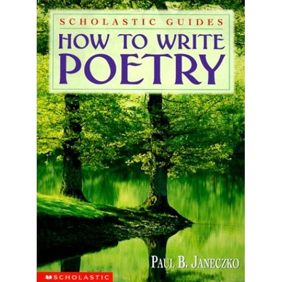 Pre-Owned How to Write Poetry (Hardcover 9780590100779) by Paul B Janeczko