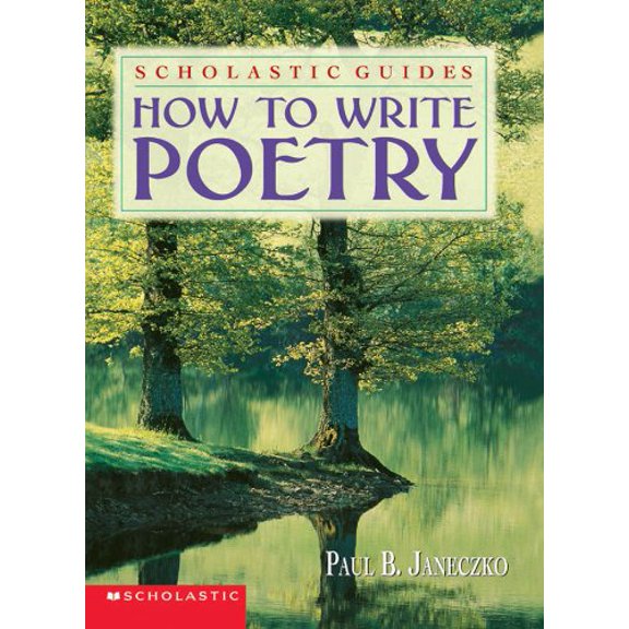 Pre-Owned How To Write Poetry Scholastic Guides (Paperback) 0590100785 9780590100786