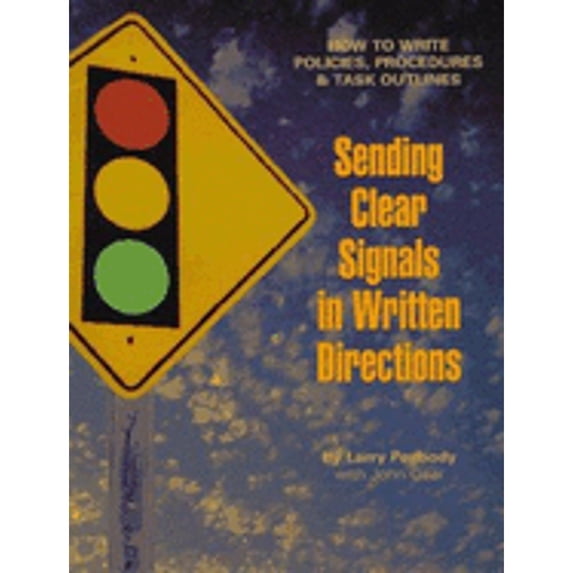 Pre-Owned How to Write Policies, Procedures & Task Outlines: Sending Clear Signals in Written Directions (Paperback) 0965058506 9780965058506