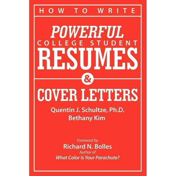 How to Write Powerful College Student Resumes and Cover Letters: Secrets That Get Job Interviews Like Magic, (Paperback)