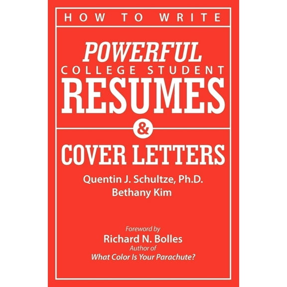 How to Write Powerful College Student Resumes and Cover Letters: Secrets That Get Job Interviews Like Magic, (Paperback)