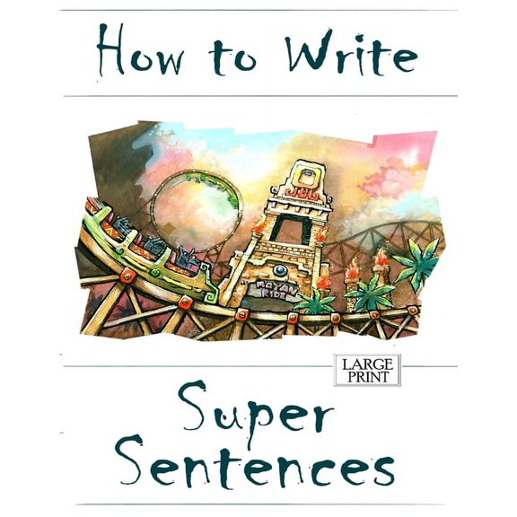 How to Write Super Sentences Large Print, (Paperback)