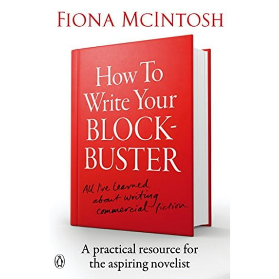Pre-Owned How to Write Your Blockbuster (Paperback) 0143572385 9780143572381