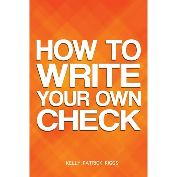 How to Write Your Own Check (Paperback)