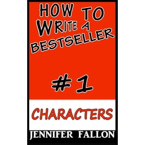 How to Write a Bestseller How to write a bestseller: Characterization, Book 1, (Paperback)