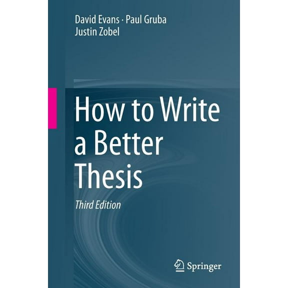 How to Write a Better Thesis, (Paperback)