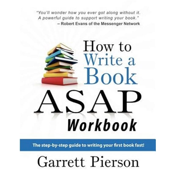 How To Write A Book ASAP Workbook: The step-by-step guide to writing your first book fast! (Paperback)