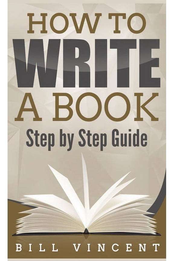 How to Write a Book (Pocket Size): Step by Step Guide, (Paperback)