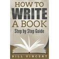 thumbnail image 1 of How to Write a Book: Step by Step Guide, (Hardcover), 1 of 1