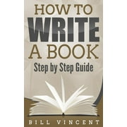 How to Write a Book Step by Step Guide, Paperback