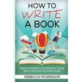 thumbnail image 1 of How to Write a Book: Write a nonfiction book in 7 days with this step-by-step guide (Paperback), 1 of 1