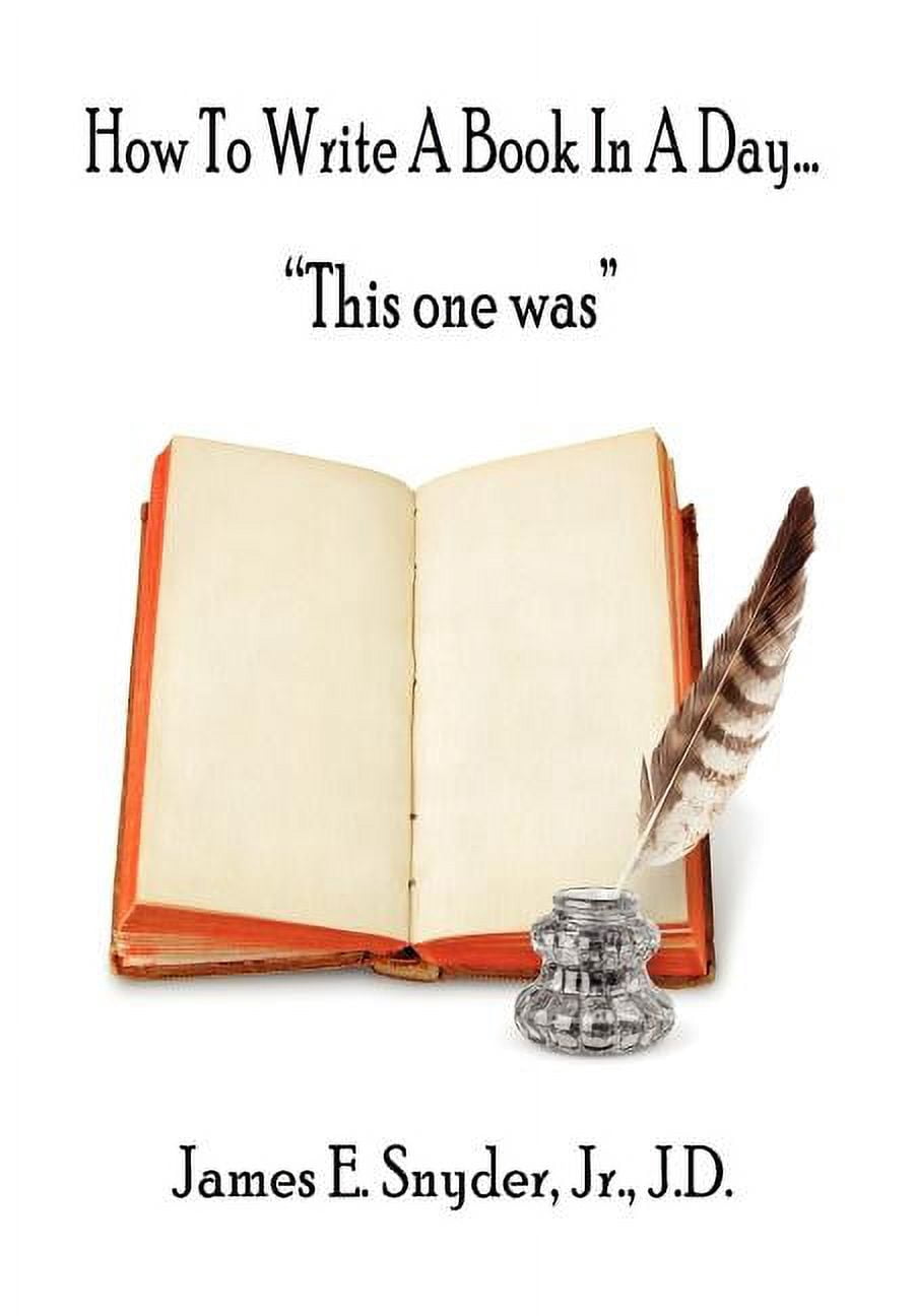 How to Write a Book in a Day..."This One Was" (Hardcover) - Walmart ...