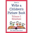 thumbnail image 1 of Pre-Owned How to Write a Children's Picture Book Volume I: Structure (Paperback) 0971989885 9780971989887, 1 of 1