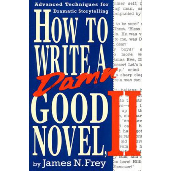 Pre-Owned How to Write a Damn Good Novel, II: Advanced Techniques For Dramatic Storytelling, 9780312104788, 0312104782, Hardcover, First Edition edition