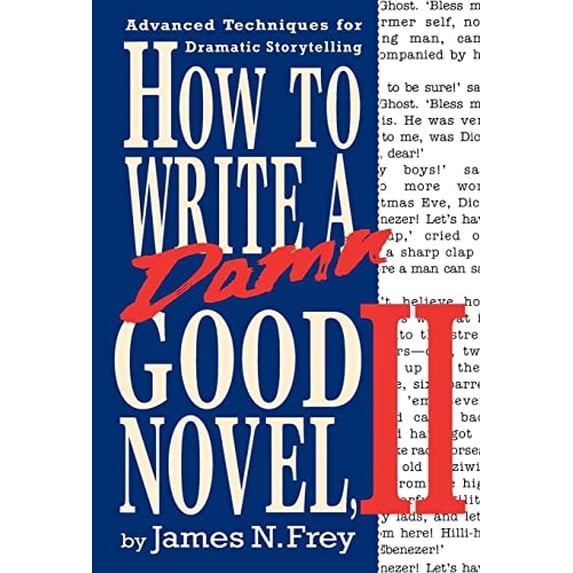 Pre-Owned How to Write a Damn Good Novel, II: Advanced Techniques For Dramatic Storytelling